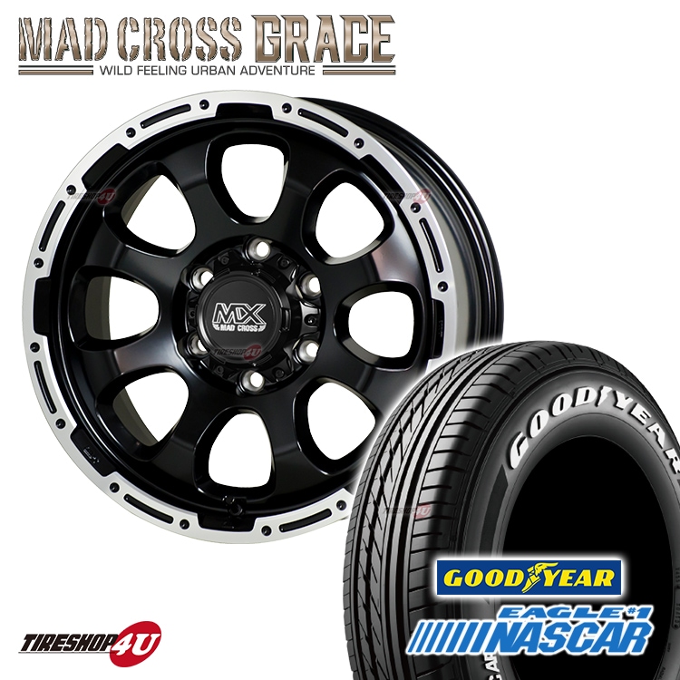 Goodyear ナスカー 16インチ 4本セット MAD CROSS GRACE 16x6.5J 6/139.7 +38 GB/P GOODYEAR EAGLE #1 NASCAR
